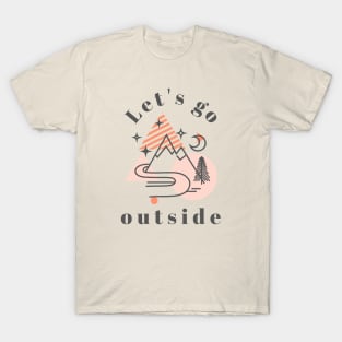 Let's Go Outside T-Shirt